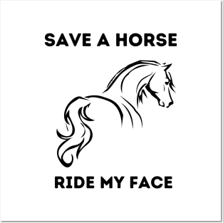 Save A Horse Ride My Face Posters and Art